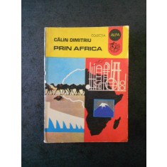 CALIN DIMITRIU - PRIN AFRICA