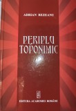 Adrian Rezeanu - Periplu toponimic (toponimie, Bucuresti, Maramures, Muntenia)