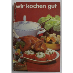 WIR KOCHEN GUT , MEHR ALS 1000 REZEPTE , 1968 *MINIMA UZURA A COTORULUI