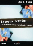 Istoria artelor sau memoriile unui veleitar incognito - Vlad DRAGOI