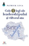 Cele 7 legi ale leadershipului si viitorul sau - Patrick Luca - Editura Creator-Libris