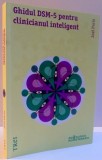 GHIDUL DSM-5 PENTRU CLINICIANUL INTELIGENT , 2015 , JOEL PARIS