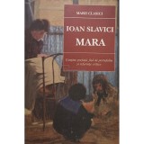 Ioan Slavici - Mara (Editia: 2018)