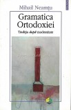 Gramatica Ortodoxiei - Mihail Neamtu