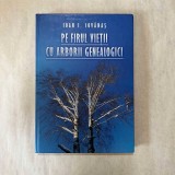 Ioan I. Iovanas - Pe firul vietii cu arbori genealogici