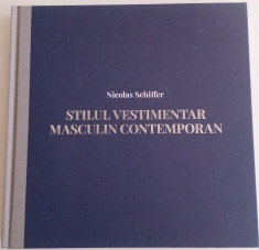 STILUL VESTIMENTAR MASCULIN CONTEMPORAN - NICOLAS SCHIFFER foto