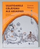 ULUITOARELE CALATORII ALE ARIADNEI de VICTORIA PATRASCU si PETRU DUMBRAVICIAN , 2020