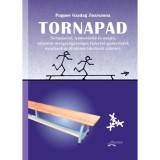Tornapad - Tart&aacute;sjav&iacute;t&oacute;, izomerős&iacute;tő &eacute;s ny&uacute;jt&oacute;, valamint mozg&aacute;s&uuml;gyess&eacute;get fejlesztő gyakorlatok &oacute;vod&aacute;sok &eacute;s kisiskol&aacute;sok sz&aacute;m&aacute;ra - Pappn&eacute; Varga Zsuzsa