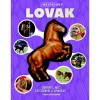 Lovak - Ismerkedj meg k&ouml;zelebbről a lovakkal!