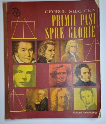 George Sb&amp;acirc;rcea &amp;ndash; Primii pași spre glorie (Editura Ion Creangă) foto