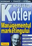 Managementul marketingului - 1998 - Philip Kotler (J184), Teora