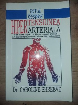 Totul despre hipertensiunea arteriala- Caroline Shreeve foto