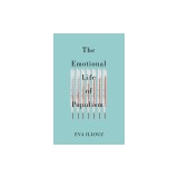 The Emotional Life of Populism: How Fear, Disgust, Resentment, and Love Undermine Democracy