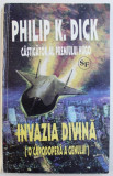 INVAZIA DIVINA de PHILIP K. DICK , 1994