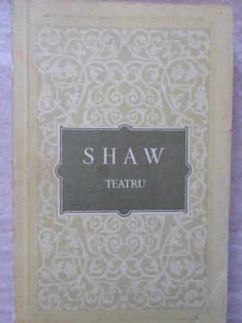 TEATRU. PROFESIUNEA DOAMNEI WARREN. UCENICUL DIAVOLULUI. MAIORUL BARBARA, PYGMALION. CARUTA CU MERE-G.B. SH-233854