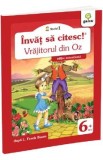Invat sa citesc! Nivelul 1 Vrajitorul din Oz - L. Frank Baum