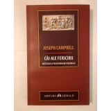 Joseph Campbell - Căi ale fericirii: mitologie și transformare personală