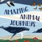 Amazing Animal Journeys