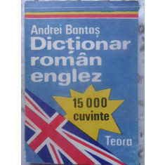 DICTIONAR ROMAN-ENGLEZ 15.000 CUVINTE-ANDREI BANTAS