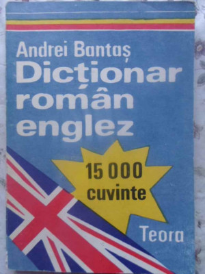 DICTIONAR ROMAN-ENGLEZ 15.000 CUVINTE-ANDREI BANTAS foto