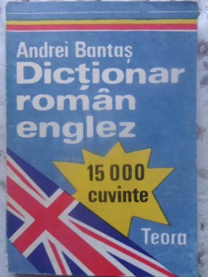 DICTIONAR ROMAN-ENGLEZ 15.000 CUVINTE-ANDREI BANTAS foto