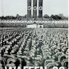 Waffen-SS. Armata lui Hitler in razboi | Adrian Gilbert