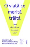 Cumpara ieftin O viaţă ce merită trăită. Calea către cele mai importante lucruri - Miroslav Volf, Trei