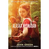 Alaska nyom&aacute;ban - filmes bor&iacute;t&oacute;val - John Green