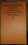 Lehren aus der Geschichte? Historische Friedensforschung / Red.: Reiner Steinweg