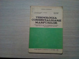 TEHNOLOGIA COMERCIALIZARII MARFURILOR - Cl. a X, XI-a - Const. Tudose - 1993, 2002, Clasa 11, Economie