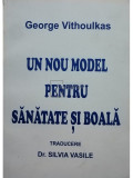 George Vithoulkas - Un nou model pentru sanatate si boala