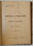 IPOTEZE SI PRECIZARI IN STIINTA SUFLETULUI , STUDII PSIHOLOGICE de MIHAI D. RALEA , 1926