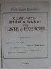 CULTIVAREA LIMBII ROMANE PRIN TESTE SI EXERCITII de PROF. IOAN DUMITRU , ANII &#039; 2000