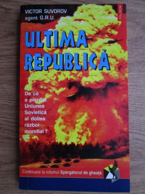 Victor Suvorov - Ultima Republica foto