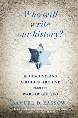 Who Will Write Our History?: Rediscovering a Hidden Archive from the Warsaw Ghetto foto