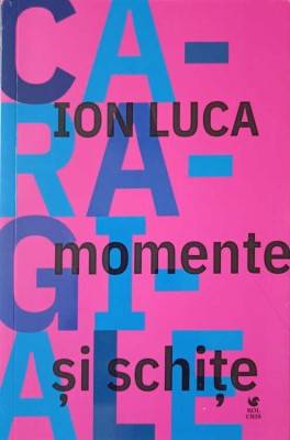 MOMENTE SI SCHITE-ION LUCA CARAGIALE foto