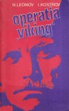 N. Leonov, I. Kostrov - Operatia Viking
