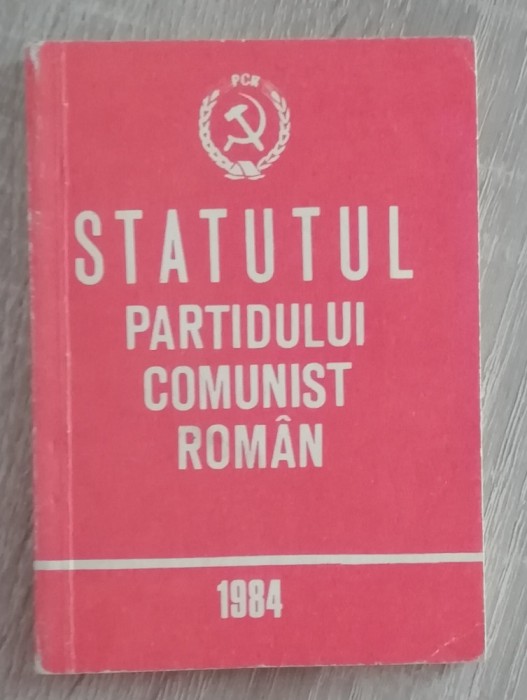 myh 312f - Comunism - Statutul PCR - ed 1984 - piesa de colectie!