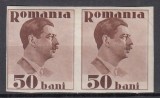 ROMANIA 1934 LP 108 a REGELE CAROL II FARA POSTA UZUALE 50 BANI BRUN NEDANTELAT PERECHE GUMA ORIGINALA POINCON STARE MNH