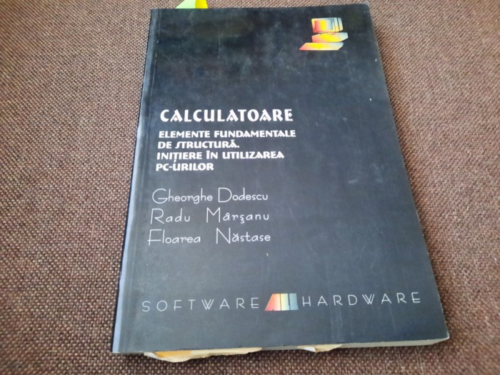 CALCULATOARE ELEMENTE FUNDAMENTALE DE STRUCTURA /INITIERE IN UTILZAREA PC-URILOR