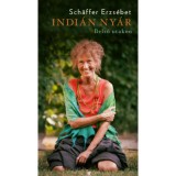Indi&aacute;n ny&aacute;r - Belső utakon - Sch&auml;ffer Erzs&eacute;bet