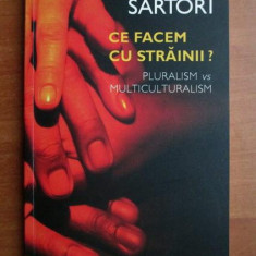 Giovanni Sartori - Ce facem cu strainii? Pluralism vs multiculturalism