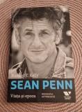 Sean Penn viata si epoca Richard T. Kelly