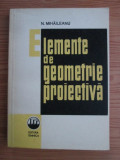 N. Mihaileanu - Elemente de geometrie proiectiva