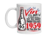 Cana alba personalizata &quot;Un Vin Bun &quot; 65 ani, INOVATIX&reg;. 330ml, Oem