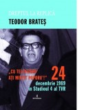 Cu televizoru&#039; ati mintit poporu&#039;! 24 decembrie 1989 in studioul 4 al TVR - Teodor Brates