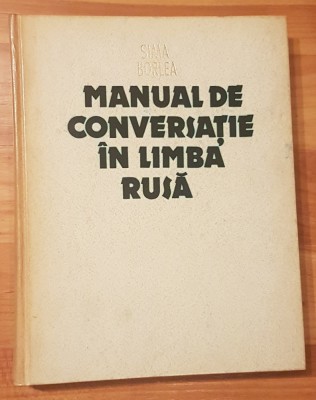 Manual de conversatie in limba rusa de Sima Borlea foto