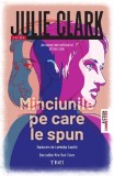 Cumpara ieftin Minciunile pe care le spun | Julie Clark