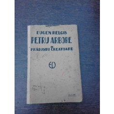 Petru Arbore, III prabusiri creatoare - Eugen Relgis