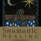 Shamanic Healing Oracle Cards